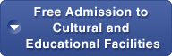 Free Admission to 
Cultural and 
Educational Facilities
