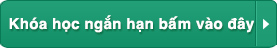 Khóa học ngắn hạn bấm vào đây